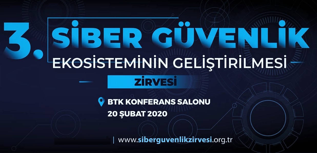 3. Siber Güvenlik Ekosisteminin Geliştirilmesi Zirvesi Gerçekleştirildi